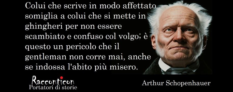 Arthur Schopenhauer (4) – Racconticon | Portatori di storie